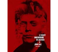 Lou reed et le velvet underground - Philippe Margotin - Chronique - broché - Beau livre
