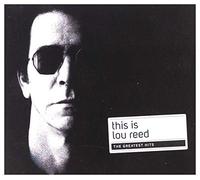 Lou Reed - This Is Lou Reed : The greatest hits