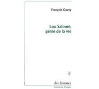 Lou Salomé, génie de la vie François Guéry (Auteur)