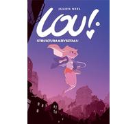 Lou T.3 La structure d'un cristal v.2023