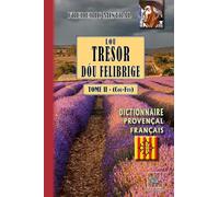 Lou tresor dou Felibrige: Dictionnaire provençal-français Tome 2 (Cou-Fuv)