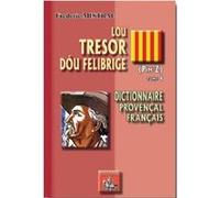 Lou Tresor Dóu Felibrige T,4 , Pim-Z Mistral, Frederic (Auteur)