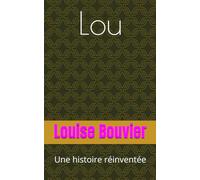 Lou: Une histoire réinventée