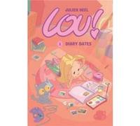 Lou!: v. 1: Diary Dates Neel, Julien (Auteur)