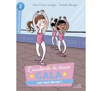 Lou veut danser !: Série "L'Académie de danse Gala"
