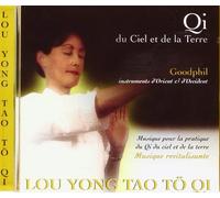 Lou Yong Tao Tö Qi - Qi Du Ciel Et De La Terre - Lou Yong Tao Tö Qi