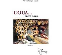 Albert Kangni Ekue – L'OUA... entre nous – Essai – Broché