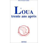 L'OUA trente ans après : L'unité africaine à l'épreuve