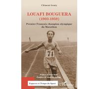 Clément Genty – Louafi Bouguera (1903-1959) – Champion olympique du Marathon – Broché