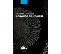 Louange de l'ombre - Jun'ichiro Tanizaki - Philippe Picquier - broché - Roman