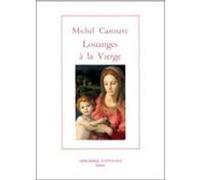 Louanges à la Vierge Collectif (Auteur), Michel Cazenave (Auteur)