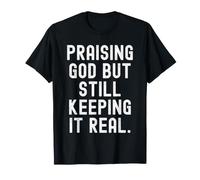 louant Dieu Tout en gardant la vérité Citation T-Shirt