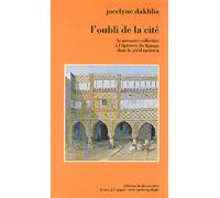 L'oubli de la cité: La mémoire collective à l'épreuve du lignage dans le Jérid tunisien