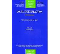 L'oubli de l'infraction Prix henri capitant de la chancellerie des universités de paris, prix de thèse d - Carole Hardouin-Le Goff - Lgdj - broché - Revue