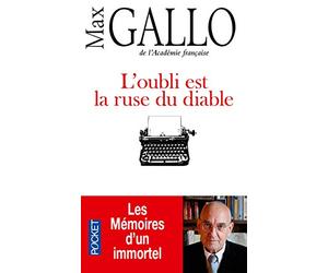 L'oubli est la ruse du diable: Les mémoires d'un immortel