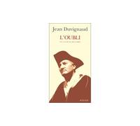 Jean Duvignaud – L'oubli ou la chute des corps – Broché