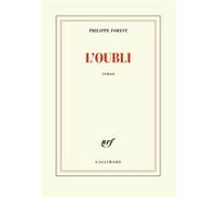 L'oubli - Philippe Forest - Gallimard - broché - Roman