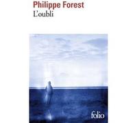L'oubli Philippe Forest (Auteur)
