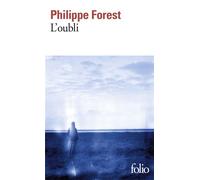 Philippe Forest – L’oubli – Roman – Poche – Gallimard