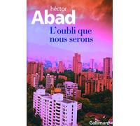 Hector Abad – L'oubli que nous serons – Roman – Broché (Occasion)