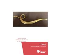 L'oubli: Socio-anthropologie d'une absence