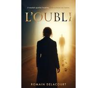 L'Oubli: Un drame psychologique sur l'amour
