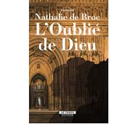 L'oublié de Dieu - Nathalie De Broc - Le Temps Editeur-An Amzer - broché - Roman