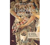 L'oubliée De Salerne - Le Roman De Trotula, Médecin, Sage-Femme Et Féministe Du Xie Siècle