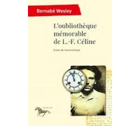L'oubliothèque mémorable de L.-F. Céline: Essai de sociocritique