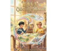 Louca Créateur de réalités: Les secrets de l'Art magique