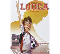 Louca, tome 1 : Coup d'envoi