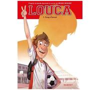 Louca - Tome 1 - Coup D'envoi