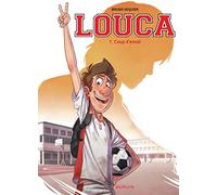 Louca - Tome 1 - Coup d'envoi