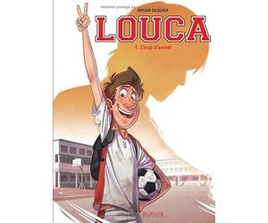 Louca - Tome 1 - Coup d'envoi