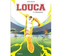Bruno Dequier – Louca – Tome 12 : Phénoménal – Bande dessinée jeunesse – Cartonné