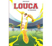 Bruno Dequier – Louca – Tome 12 : Phénoménal – Bande dessinée jeunesse – Cartonné