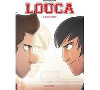 Bruno Dequier – Louca Tome 2 : Face à face – Dupuis