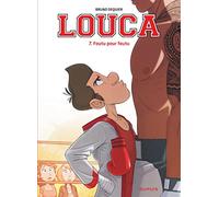 Bruno Dequier – Louca – Tome 7 : Foutu pour foutu – Dupuis