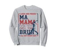 Loud and Proud Ma Mama Mom Bruh Cadeau Maman Baseball Fan Sweatshirt
