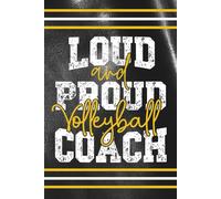 Loud and Proud Volleyball Coach: Blank 120 Page Lined Journal/Notebook/Poetry/Lyric Book