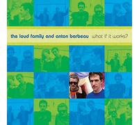 The Loud Family And Anton Barbeau - What If It Works
