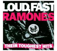 Loud fast ramones their toughest hits