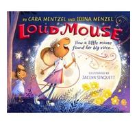 Loud Mouse by Idina MenzelCara Mentzel Idina MenzelCara Mentzel (Auteur)