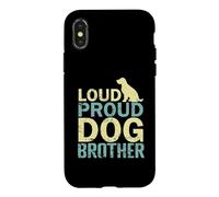 Loud Proud Dog Brother Coque pour iPhone X/XS