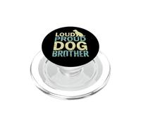 Loud Proud Dog Brother PopSockets PopGrip pour MagSafe