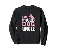 Loud Proud Dog Oncle Amoureux des Animaux Sweatshirt