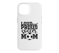 Loud & Proud Soccer Mom Mother Sport Coque pour iPhone 14