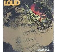 LOUD - Psyche 21 (1992) [Import]