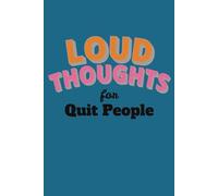 LOUD THOUGHTS FOR QUITE PEOPLE: A 120-Page Archive of Your Inner World.