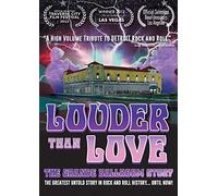 Louder than Love - The Grande Ballroom Story